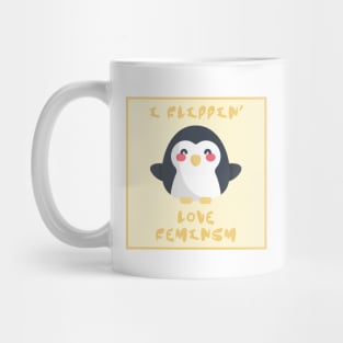 I Flippin Love Feminism - Penguin Feminist Mug